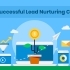 A Step-by-Step Guide to Creating Effective Lead Nurturing Campaigns related image